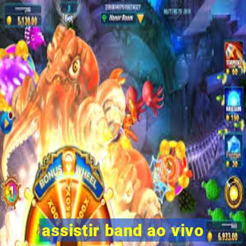 assistir band ao vivo